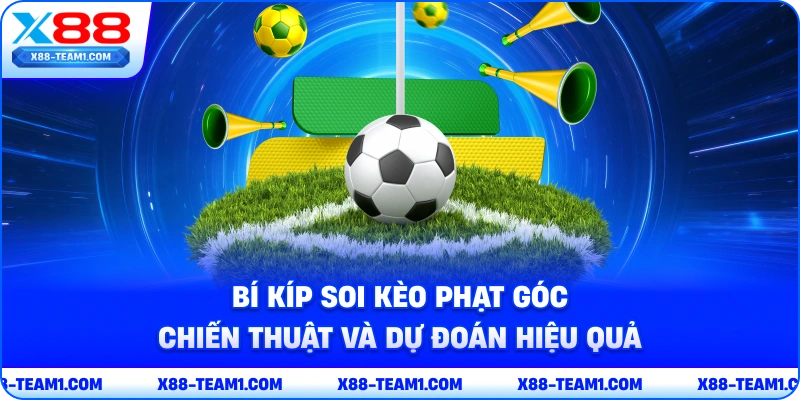 Bí Kíp Soi Kèo Phạt Góc – Chiến Thuật Và Dự Đoán Hiệu Quả 1 bi-kip-soi-keo-phat-goc-chien-thuat-va-du-doan-hieu-qua