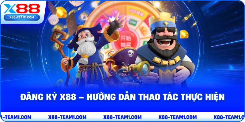 Đăng Ký X88 – Hướng Dẫn Chi Tiết Cho Tân Thủ Thực Hiện 2 dang-ky-x88-huong-dan-thao-tac-thuc-hien