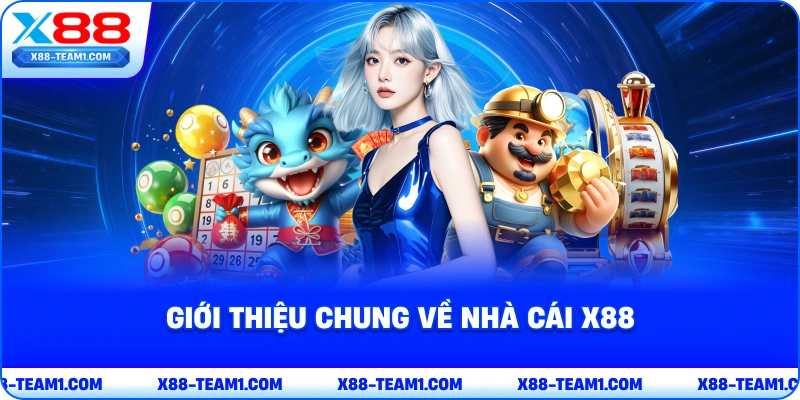 TRANG CHỦ 13 gioi-thieu-chung-ve-nha-cai-x88