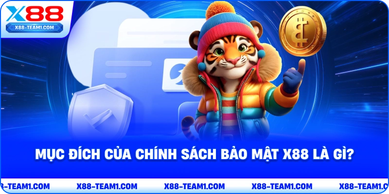 Chính Sách Bảo Mật X88 Bảo Vệ Người Dùng Khi Cá Cược 1 muc-dich-cua-chinh-sach-bao-mat-x88-la-gi
