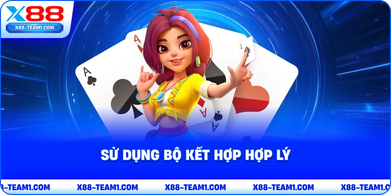 Cẩm Nang Cách Chơi Sâm Lốc – Hướng Dẫn Chi Tiết Cho Người Mới 3 su-dung-bo-ket-hop-hop-ly